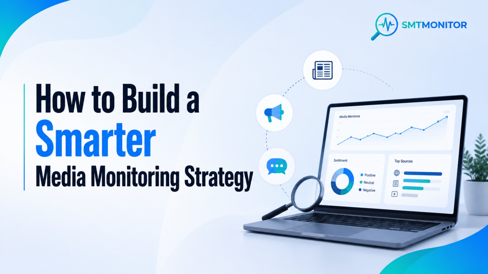 How to Build a Smarter Media Monitoring Strategy in 2026